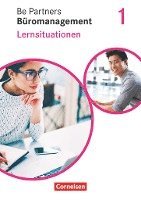 bokomslag Be Partners - Büromanagement 1. Ausbildungsjahr: Lernfelder 1-4. Lernsituationen - Arbeitsbuch