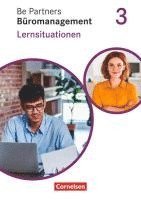 bokomslag Be Partners - Büromanagement 3. Ausbildungsjahr: Lernfelder 9-13 - Lernsituationen