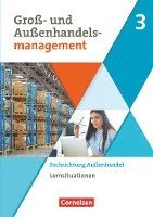 Hans-Peter von den Bergen, Josef Schnettler, Claudia Grosch - Groß- und Außenhandel Band 03. Arbeitsbuch mit Lernsituationen (Fachrichtung Außenhandel), Häftad