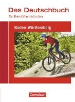 Michael Bach, Katharina Dollmann, Michelle Honstetter, Martina Reuel-Dietrich, Rainer Ruoß, Martina Schulz-Hamann, Stephanie Schöllkopf, Martina Schulz-Hamann - Das Deutschbuch für Berufsfachschulen - Baden-Württemberg - Schülerbuch, Häftad