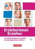 Erzieherinnen + Erzieher -  Zu allen Ausgaben und Bänden  - Sozialpädagogisches Handeln in Ganztagsschule und Hort - Schülerbuch 1