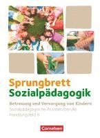 Katrin Diekert, Nicole Gülke, Bianca Hempel, Angelika Vollmer, Bodo Rödel - Sprungbrett Sozialpädagogik. Handlungsfeld 06: Betreuung und Versorgung von Kindern - Schülerbuch, Inbunden