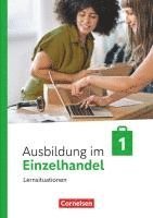 Christian Fritz, Antje Kost, Klaus Otte, Michael Piek, Roswitha Pütz, Claudia Simons-Kövér - Ausbildung im Einzelhandel 1. Ausbildungsjahr. Arbeitsbuch mit Lernsituationen, Häftad