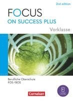 Focus on Success PLUS 10. Jahrgangsstufe/Vorklasse. FOS/BOS - Starter - A2-B1: Schulbuch mit Audios und Videos 1