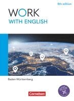 Steve Williams, James Abram, Zoe Thorne - Work with English A2-B1+ - 6th edition - Baden-Württemberg - Schulbuch mit digitalen Medien, Häftad