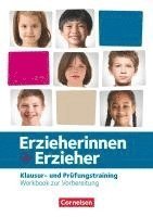bokomslag Erzieherinnen + Erzieher - Ausgabe 2020 - Zu allen Bänden - Klausur- und Prüfungstrainer - Workbook