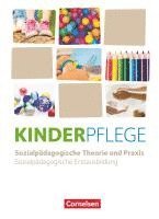 bokomslag Kinderpflege - Sozialpädagogische Theorie und Praxis - Neubearbeitung 2025 - Schulbuch