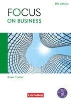 Marion Grussendorf - Focus on Business B1/B2 - 6th edition - Exam Trainer mit Lösungsbeileger und Audios, Häftad