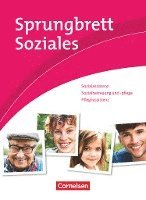 Silvia Gartinger, Stephanie Hartleb-Kiuncke, Bianca Hempel, Uwe Herrmann, Claudia Krause-Jahn, Anja Kullmann, Lars Menzel, Sandra Nickel, Katrin Rohde, Corina Rott-König, Ruth Scharringhausen, Silvia Gartinger - Sprungbrett Soziales - Sozialassisten/in - Neubearbeitung- Sozial- und Pflegeassistenz, Häftad