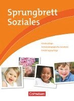 Sprungbrett Soziales. Kinderpflege, Sozialpädagogische Assistenz. Schülerbuch 1