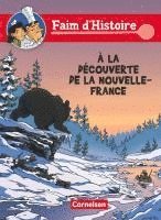 bokomslag Faim d'Histoire: À la découverte de la Nouvelle - France