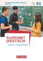 bokomslag Pluspunkt Deutsch A1 - Ausgabe für berufliche Schulen - Arbeitsbuch mit Audio- und Lösungs-Downloads