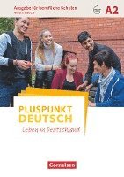 bokomslag Pluspunkt Deutsch A2- Ausgabe für berufliche Schulen - Arbeitsbuch mit Audio- und Lösungs-Downloads