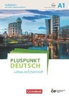bokomslag Pluspunkt Deutsch - Leben in Österreich A1 - Kursbuch mit Audios und Videos online
