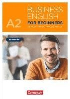 bokomslag Business English for Beginners A2 - Workbook mit Audios als Augmented Reality