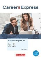 bokomslag Career Express - Business English B2 - 2nd Edition - Kursbuch mit PagePlayer-App inkl. Audios