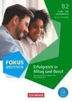 bokomslag Fokus Deutsch B2 - Erfolgreich in Alltag und Beruf - Kurs- und Übungsbuch
