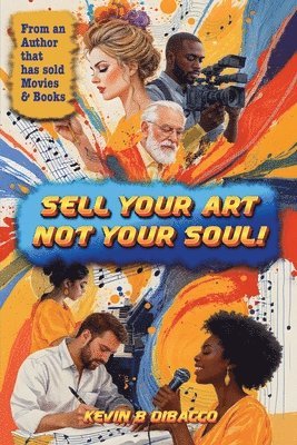 bokomslag Sell Your Art, Not Your Soul!