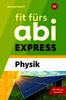 Fit fürs Abi EXPRESS. Physik