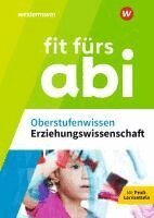 Eva Heidemann, Daniel Nagler, Cora Ruhrmann, Nina Czerwinski - Fit fürs Abi. Oberstufenwissen Erziehungswissenschaft, Häftad