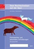 Dem Rechtschreiben auf der Spur Heft 6. Fremdwörter und besondere Schreibungen. Ausgabe in Druckschrift 1