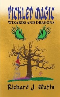 bokomslag Pickled Magic: WIZARDS and DRAGONS
