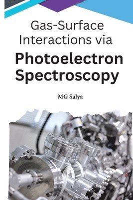 Gas-Surface Interactions via Photoelectron Spectroscopy 1