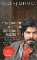 Pankaj Mishra - Begegnungen mit China und seinen Nachbarn, Inbunden
