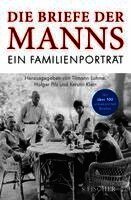 Kerstin Klein, Tilmann Lahme, Holger Pils - Die Briefe der Manns, Inbunden