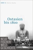 bokomslag Neue Fischer Weltgeschichte. Band 13. Ostasien bis 1800