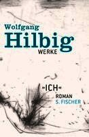 Wolfgang Hilbig, Jörg Bong, Jürgen Hosemann, Oliver Vogel - Werke, Band 5: Ich, Inbunden