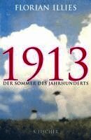 Florian Illies - 1913, Inbunden