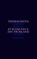 Thomas Mann, Hermann Kurzke, Stephan Stachorski - Für das neue Deutschland 1919 - 1925, Inbunden