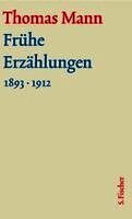 Thomas Mann, Terence J. Reed - Frühe Erzählungen. Große kommentierte Frankfurter Ausgabe, Inbunden