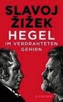 Slavoj Zizek - Hegel im verdrahteten Gehirn, Inbunden