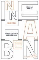 Michael Lentz - Innehaben, Inbunden