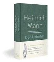 Heinrich Mann, Ariane Martin - Der Untertan, Inbunden