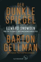 bokomslag Der dunkle Spiegel - Edward Snowden und die globale Überwachungsindustrie