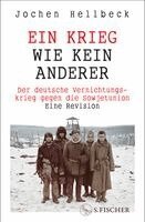 Jochen Hellbeck - Ein Krieg wie kein anderer, Inbunden