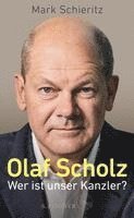 bokomslag Olaf Scholz - Wer ist unser Kanzler?