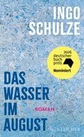 Ingo Schulze - Das Wasser im August, Inbunden