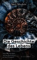 Neil Shubin - Die Geschichte des Lebens, Inbunden