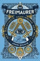 bokomslag Die Freimaurer - Der mächtigste Geheimbund der Welt