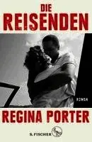 Regina Porter - Die Reisenden, Inbunden