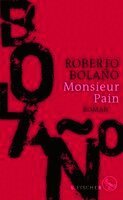 Roberto Bolaño - Monsieur Pain, Inbunden
