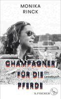 Monika Rinck - Champagner für die Pferde, Inbunden