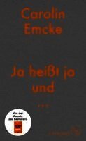 Carolin Emcke - Ja heißt ja und ..., Inbunden