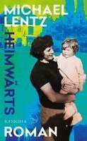 Michael Lentz - Heimwärts, Inbunden