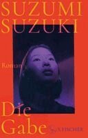 Suzumi Suzuki - Die Gabe, Inbunden