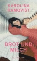 Karolina Ramqvist - Brot und Milch, Inbunden